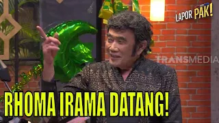 RHOMA IRAMA Sang Raja Dangdut Datang Mencari Komandan! | LAPOR PAK! (22/04/23) Part 1