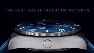 The Best Value Titanium Watches