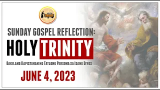 June 4, 2023 | Sunday Gospel Reflection • Holy Trinity