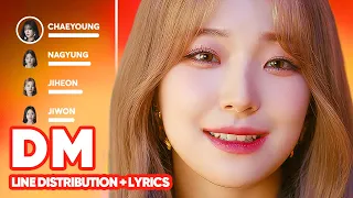 fromis_9 - DM (Line Distribution + Lyrics Karaoke) PATREON REQUESTED