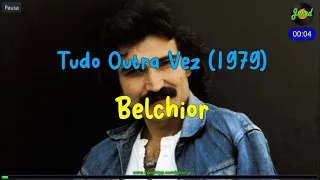 Belchior - Tudo Outra Vez (1979) Letra - Juked