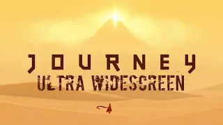 JOURNEY (2019) - PC Ultra Widescreen 3840x1080 ratio 32:9 (Samsung CHG90)