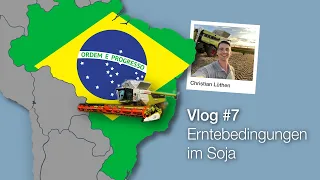 Christian in Brasilien Vlog #7 | Erntebedingungen im Soja