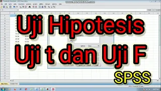 UJI HIPOTESIS // UJI T DAN UJI F MENGGUNAKAN SPSS