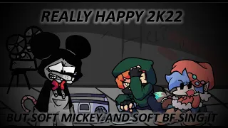 Really Happy 2K22 But Soft Mickey And Soft BF Sing It / [Sunday Night Suicide' Soft] [Cover]