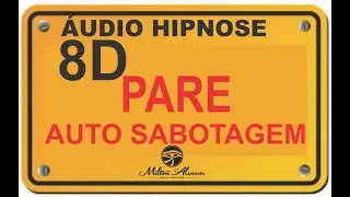 🔴ÁUDIO HIPNOSE 8D🎧 - Auto Sabotagem e Crenças Limitantes - Milton Alencar