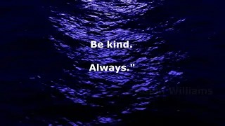 Be Kind Always - Robin Williams