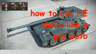 How to use HE shells in wotb like a pro