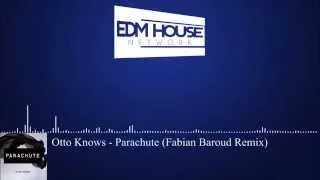 Otto Knows - Parachute (Fabian Baroud Remix) [Progressive House]