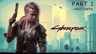 CYBERPUNK 2077 100% Walkthrough Gameplay Part 1 - No Commentary (PC - 1440p 60FPS)