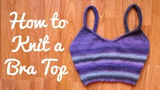 How to Knit a Bra Top Knitting Tutorial and Free Pattern