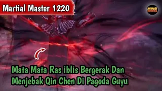 Martial Master 1220 ‼️Mata Mata Ras iblis Akhirnya Bergerak