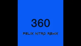 Charli XCX - 360 (Felix Nitro Remix)