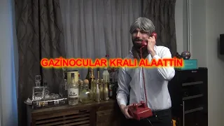 GAZİNOCULAR KRALI ALAATTİN