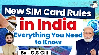 Government Introduces New Rules for SIM Card | UPSC