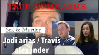 ASMR True Crime 🕵🏼‍♂️: Jodi Arias / Travis Alexander (Love Turns Deadly)