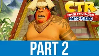 CRASH TEAM RACING NITRO FUELED Gameplay Walkthrough Part 2 - LOST RUINS (PAPU PAPU)