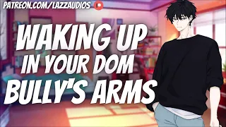 Waking Up in your Dominant Bully's Arms [M4A] [Kisses] [Cuddles] ASMR Roleplay