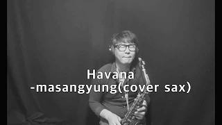 Camila Cabello - Havana  (cover sax masangyong)YOYO