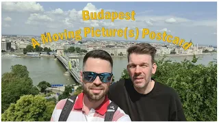 Renovation East: Budapest - A Moving Picture(s) Postcard