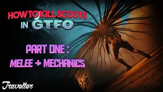 How to kill SCOUTS in GTFO | Melee & Mechanics