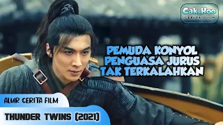 Si Pemuda Konyol Sang Penguasa Jurus Tak Terkalahkan ||Alur Cerita Thunder Twins (2021)