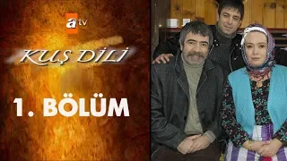 Kuş Dili 1. Bölüm