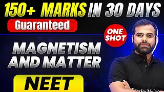 150+ Marks Guaranteed: MAGNETISM AND MATTER | Quick Revision 1 Shot | Physics for NEET