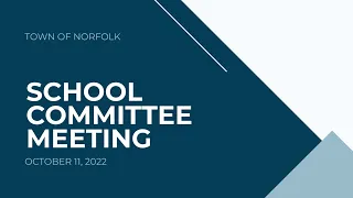 Norfolk School Committee Meeting - October 11, 2022