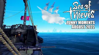 Sea of Thieves - Funny Moments | August 2022