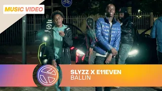 SLYZZ & E11EVEN - BALLIN' (PROD. YUNG NOODLE)