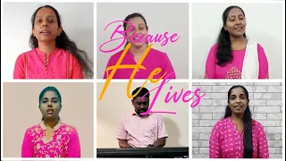 Because He lives | ITS Choir