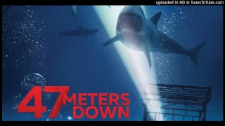 47 Meters Down Score at end.