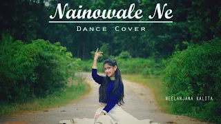 Nainowale Ne || Dance Cover by Neelanjana Kalita