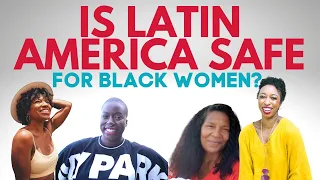Is Latin America Safe For Black Women? | Most Dangerous Countries | Black Women Abroad