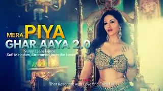 Sunny Leone Dance | Mera Piya Ghar Aaya 2.0 Remix  | Neeti Mohan | Sufi Strums