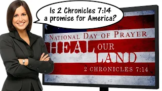 Is 2 Chronicles 7:14 a Promise for America?