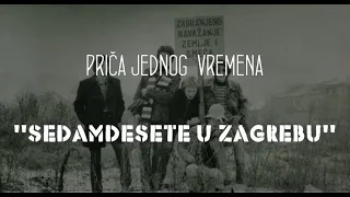 Priča jednog Vremena ''Sedamdesete u Zagrebu''