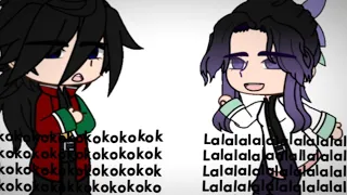 | Okokokok + Lalalala | Meme | Kny/Ds | Giyushino?| Gacha club