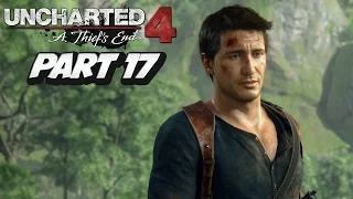 Uncharted 4 Gameplay Walkthrough Part 17 - FINDING SAM (Chapter 17)