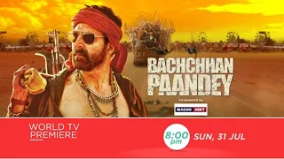 BACHCHHAN PAANDEY | SUN 31ST JULY 8 PM | AKSHAY KUMAR, KRITI SANON,JACQUELINE FERNANDEZ,ARSHAD WARSI