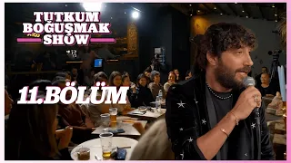 Tutkum Boğuşmak Show 11. Bölüm @AylakKadıköy