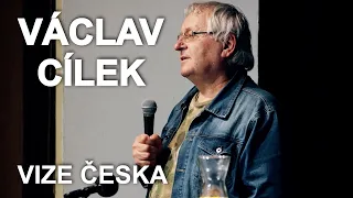 VIZE ČESKA Přednáška č. 6 - Václav Cílek (geolog a klimatolog)