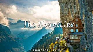 The Mountains Are Calling  | Best Indie/Pop/Folk/Acoustic Playlist