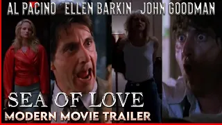 Sea Of Love | Al Pacino | Modern Movie Trailer