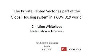 Christine Whitehead: The Private Rented Sector as part of the Global Housing system in a COVID world