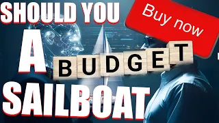 Buying a used sailboat, BUDGET SAILBOATS