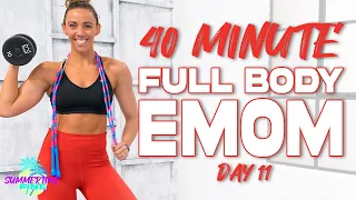 40 Minute Full Body EMOM Workout | Summertime Fine 3.0 - Day 11