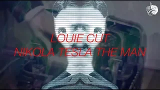 Louie Cut - Nikola Tesla The Man (Music Video)