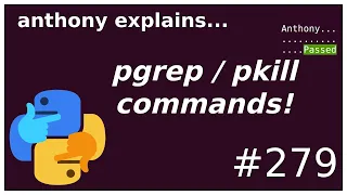 pgrep / pkill commands (beginner - intermediate) anthony explains #279